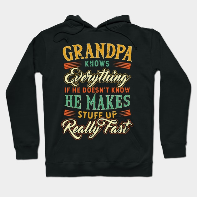 Grandpa Knows Everything Funny Father's Day Hoodie by aneisha